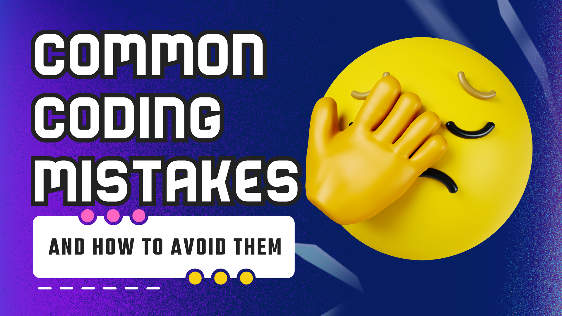 10 Common Coding Mistakes and How to Avoid Them