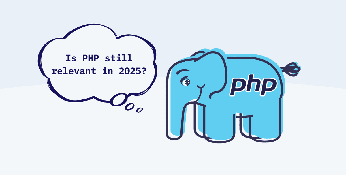 PHP in 2025 Why It’s Still Relevant in the Age of JavaScript & Python